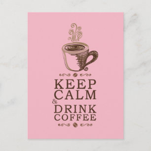 Keep Calm Drink Coffee - Pink Postcard
