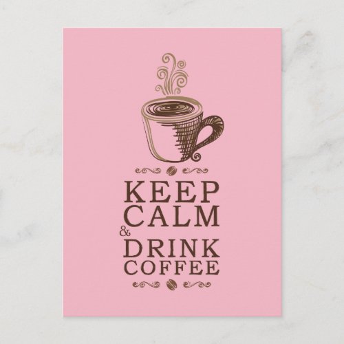 Keep Calm Drink Coffee _ Pink Postcard