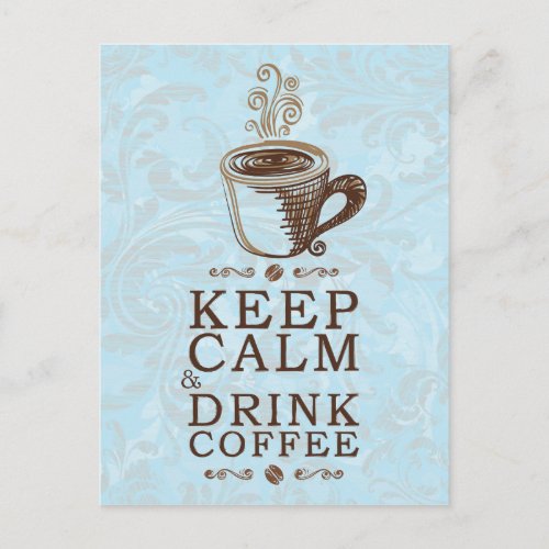 Keep Calm Drink Coffee Postcard