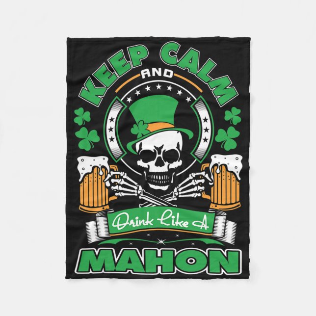Keep Calm Drink Like Mahon Irish St Patricks  Fleece Blanket (Front)