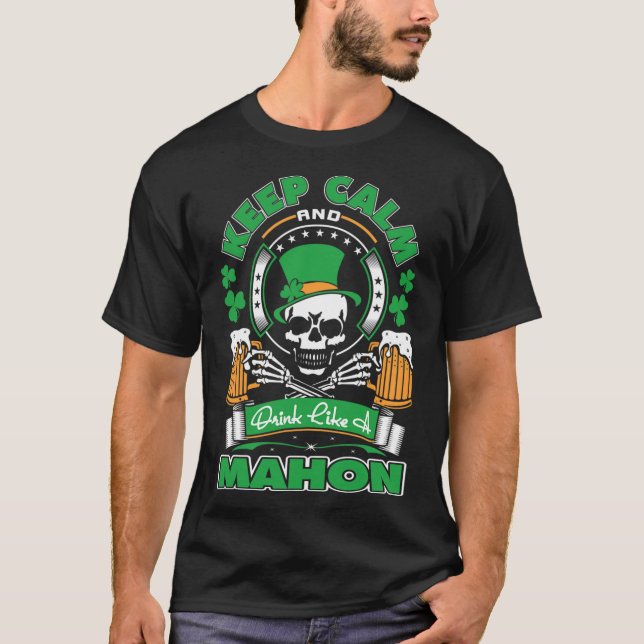 Keep Calm Drink Like Mahon Irish St Patricks  T-Shirt (Front)