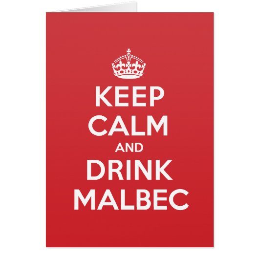 Keep Calm Drink Malbec Greeting Note Card (Front)