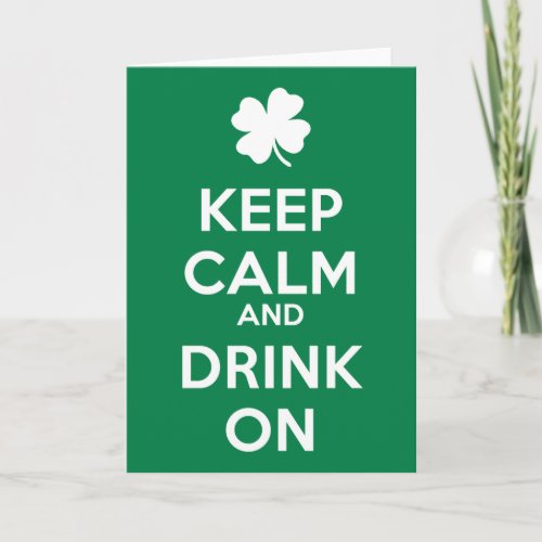 Keep Calm Drink On Shamrock St Patricks Day Card