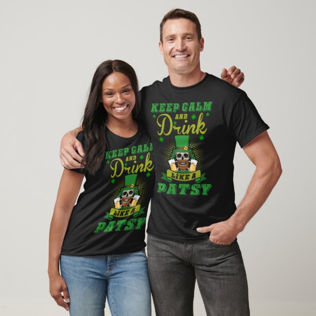Keep Calm Drink Patsy Irish St. Patrick's Gift T-Shirt (Unisex)