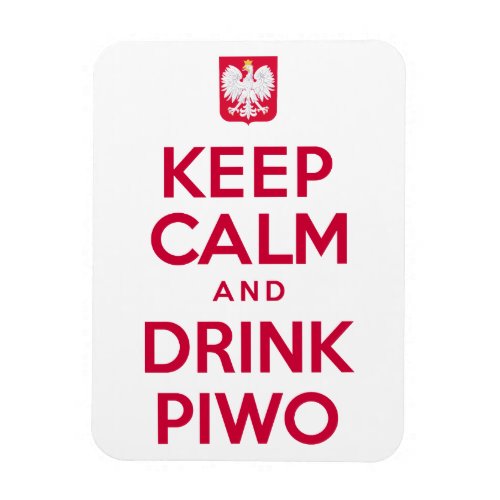 Keep Calm Drink Piwo Polish Magnet