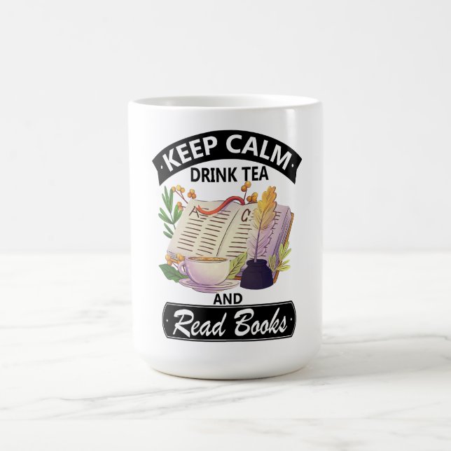 Keep Calm Drink Tea And Read A Books Coffee Mug (Center)