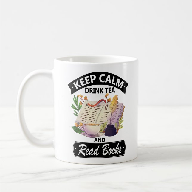 Keep Calm Drink Tea And Read A Books Coffee Mug (Left)