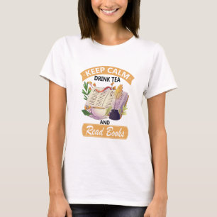 Keep Calm Drink Tea And Read A Books T-Shirt