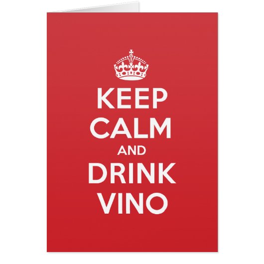 Keep Calm Drink Vino Greeting Note Card (Front)