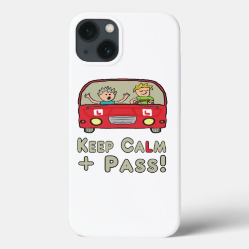 Keep Calm Driving Test iPhone 13 Case