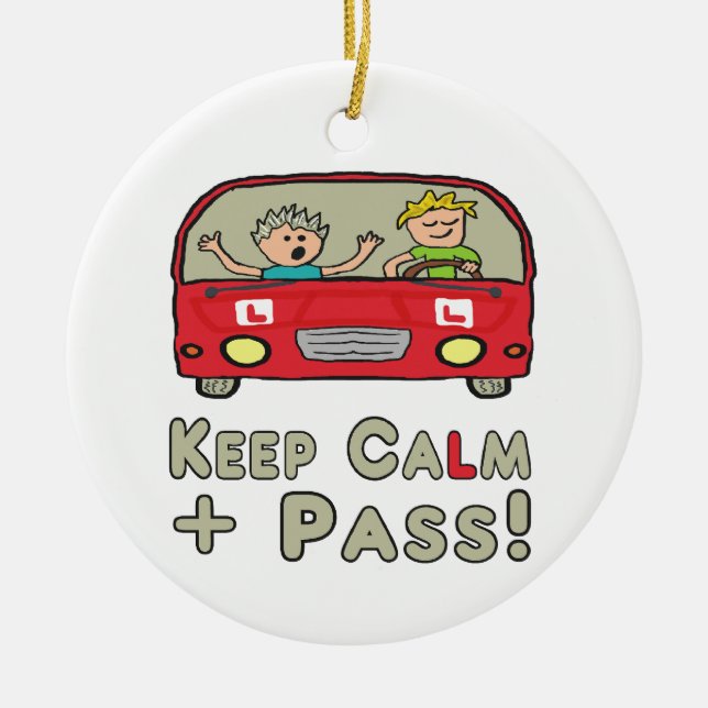 Keep Calm Driving Test Ceramic Ornament (Front)