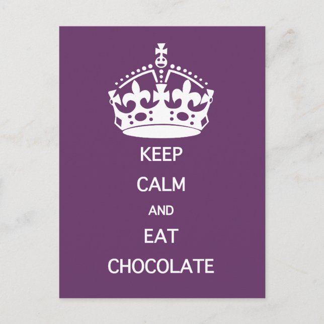 KEEP CALM  EAT  CHOCOLATE- choose color Postcard (Front)