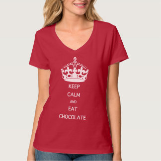 KEEP CALM EAT CHOCOLATE T-Shirt