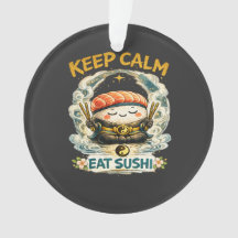 Keep Calm & Eat Sushi – Zen Kawaii Sushi