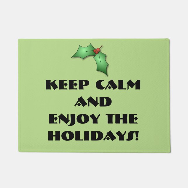 Keep Calm, Enjoy the Holidays Quote Doormat (Front)