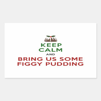 Keep Calm Figgy Pudding Rectangular Sticker