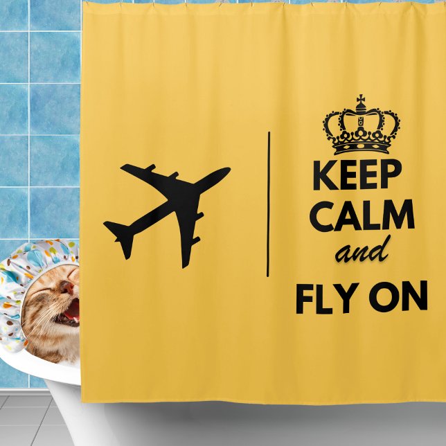 Keep Calm & Fly On, Funny, Simple Welcome  Shower Curtain (Creator Uploaded)