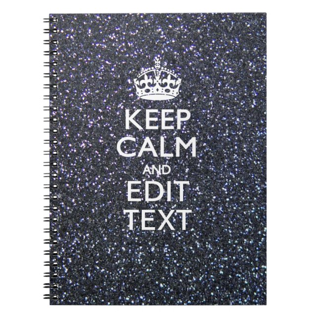 Keep Calm for Your Text on Midnight Style Notebook (Front)