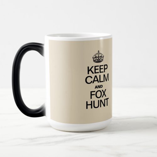 Keep Calm Fox Hunt Magic Mug