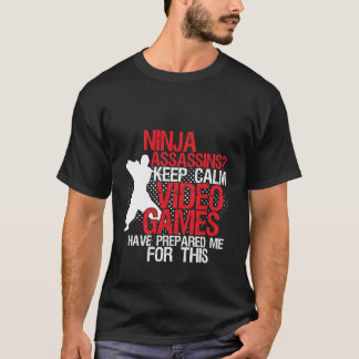 Keep Calm Funny Geeks and Gamers Ninja T-shirt