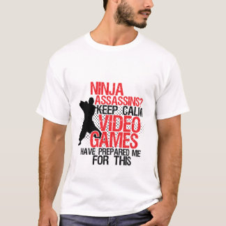 Keep Calm Funny Geeks and Gamers Ninja T-shirt