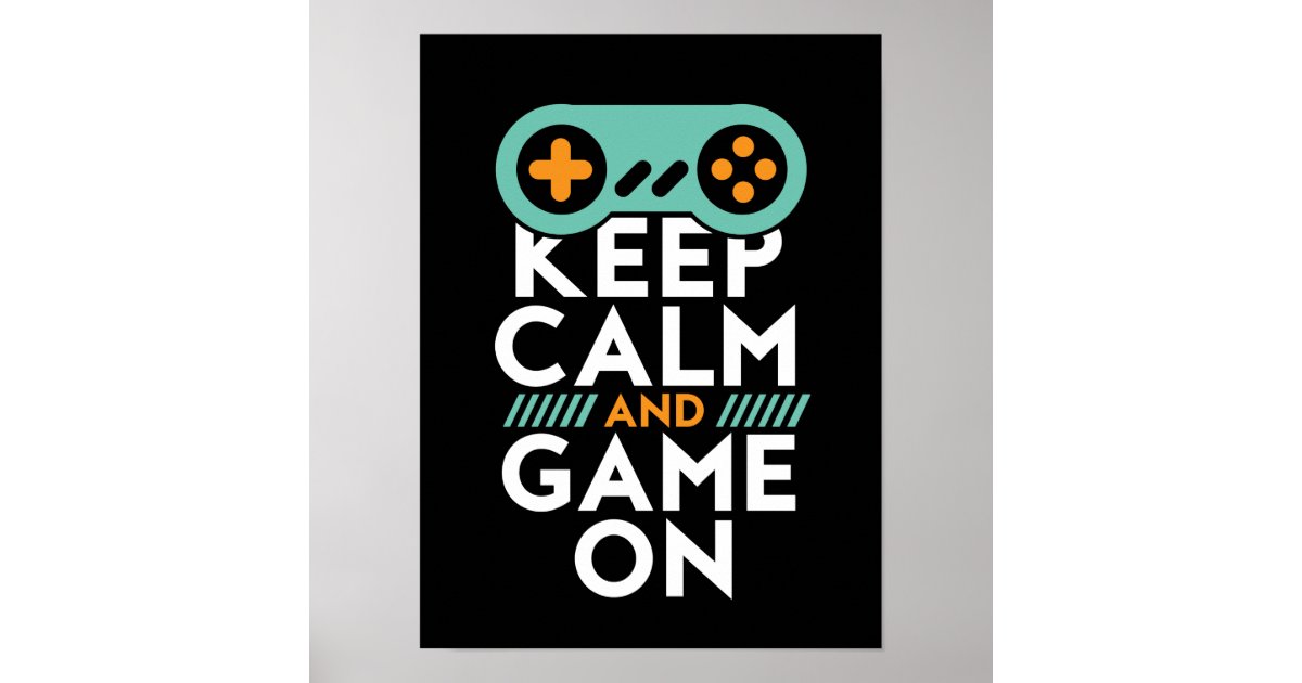 keep calm and game on poster