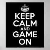 keep calm and game on poster