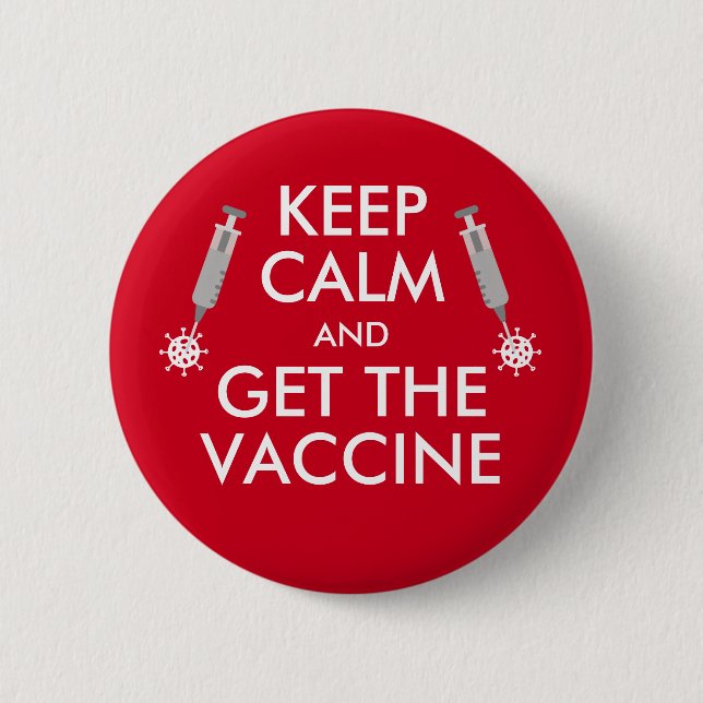 Keep Calm & Get The Vaccine virus Button (Front)