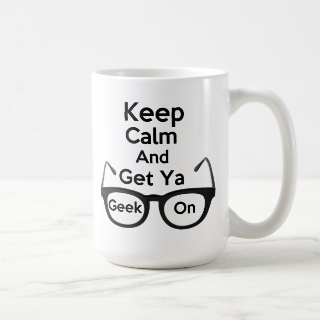 Keep Calm & Get Ya Geek On Classic White Mug (Right)