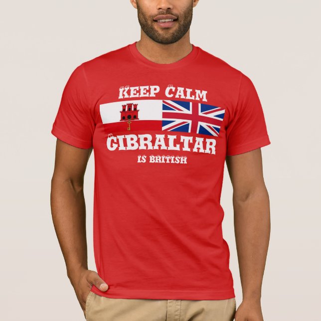 Keep Calm Gibraltar Is British T-Shirt Design (Front)