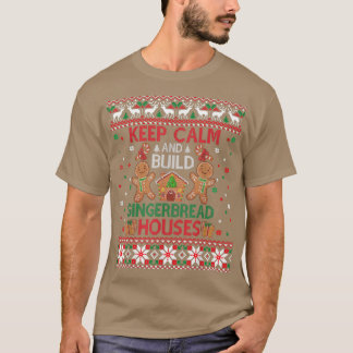 Keep Calm Gingerbread Houses Baking Ugly Christmas T-Shirt