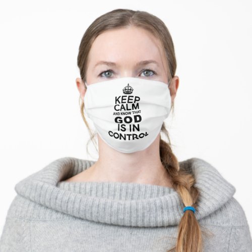 Keep Calm God is in Control white Adult Cloth Face Mask