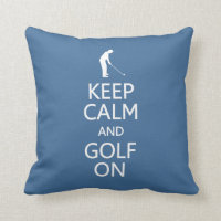 Keep Calm & Golf On custom color throw pillow
