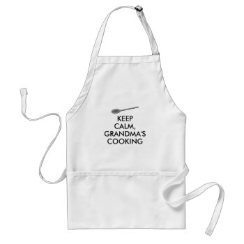 Keep Calm Grandma Is Cooking Apron Spoon by keepcalmandyour at Zazzle