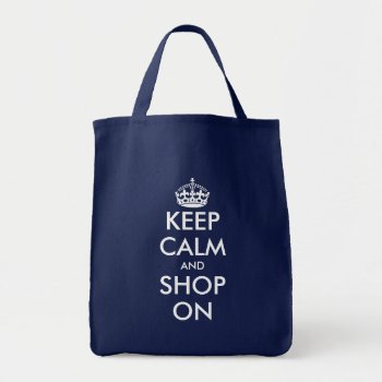 Keep Calm Grocery Tote Bag | Customizable Template by keepcalmmaker at Zazzle