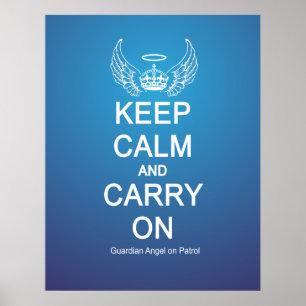 Keep Calm Guardian Angel Patrol Poster