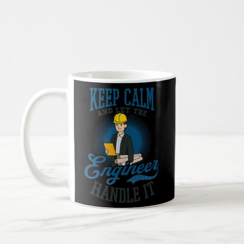 Keep Calm Handle It Design Engineer  Coffee Mug
