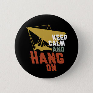 Keep Calm Hang On Vintage Hang Gliding Kitesurfing Button