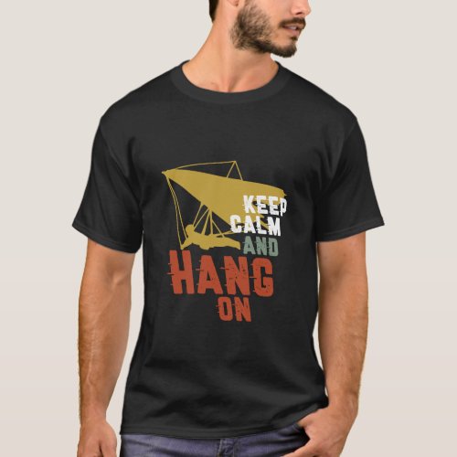 Keep Calm Hang On Vintage Hang Gliding Kitesurfing T_Shirt