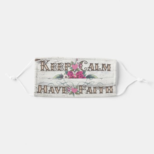 Keep Calm Have Faith Adult Cloth Face Mask (Front, Folded)