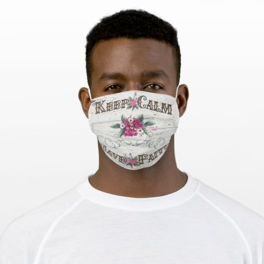 Keep Calm Have Faith Adult Cloth Face Mask (Worn)