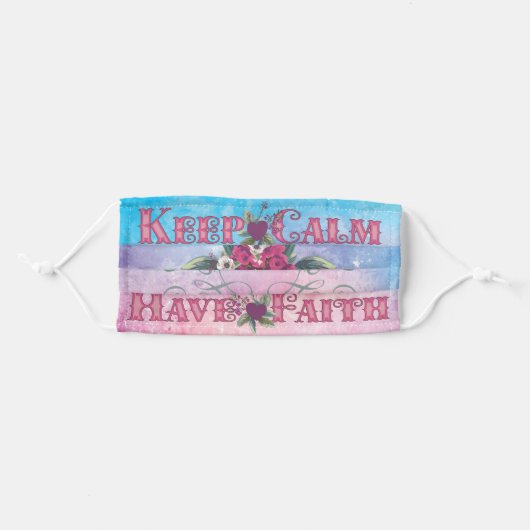 Keep Calm Have Faith Adult Cloth Face Mask (Front, Folded)