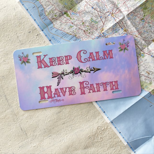 Keep Calm Have Faith License Plate (In Situ)