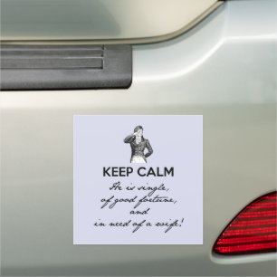 Keep Calm - he is single... Mr Darcy Vintage Car Magnet