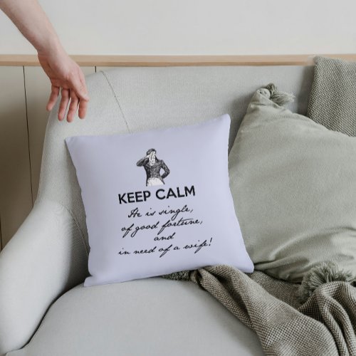 Keep Calm _ he is single Mr Darcy Vintage Throw Pillow