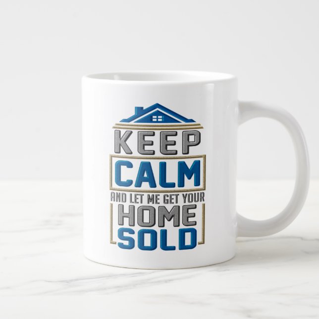 Keep Calm Home Sold Realtor Estate Agent Giant Coffee Mug (Right)