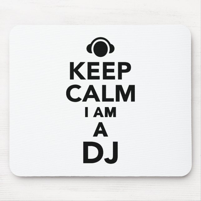 Keep calm I am a DJ Mouse Pad (Front)