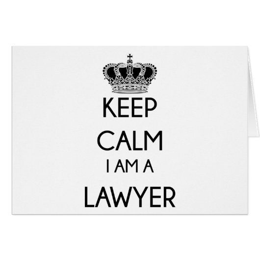Keep Calm, I am a Lawyer (Front Horizontal)