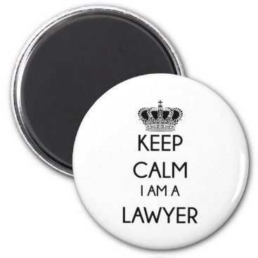 Keep Calm, I am a Lawyer Magnet