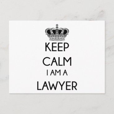 Keep Calm, I am a Lawyer Postcard